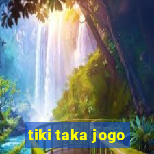 tiki taka jogo